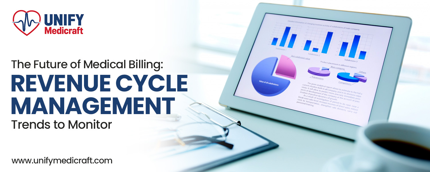 Future of Medical Billing: Key Revenue Cycle Management Trends