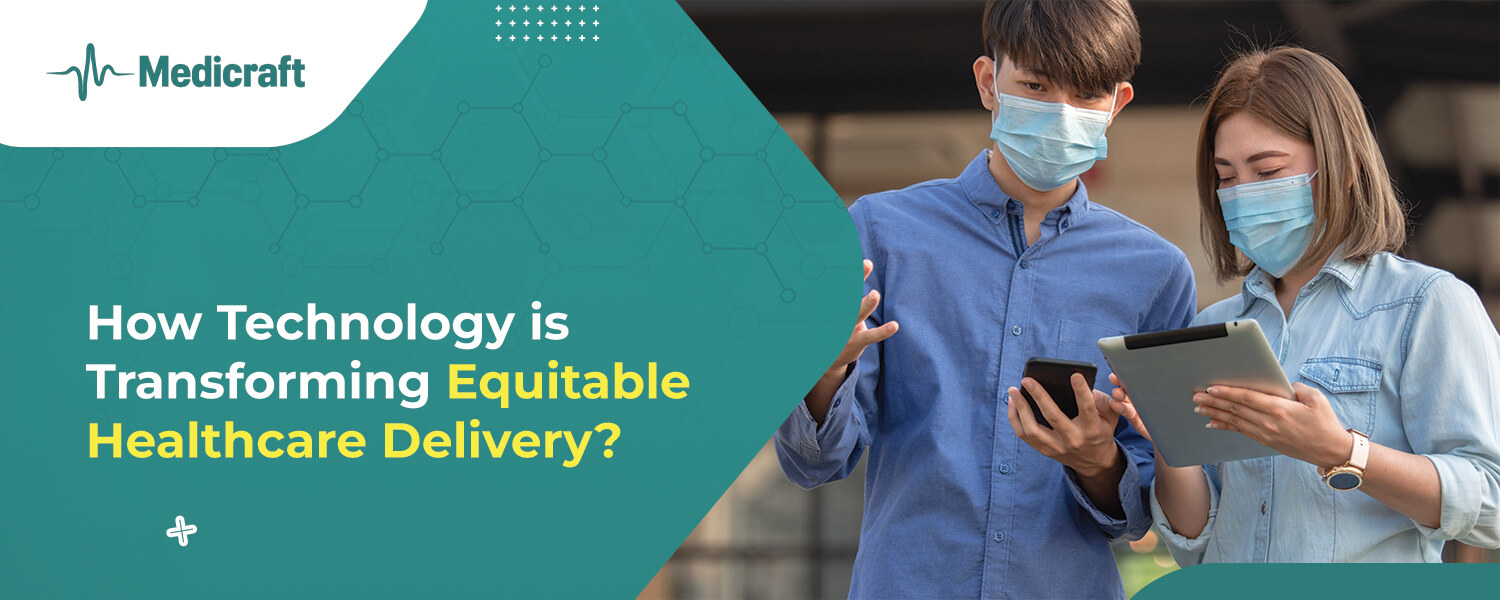 Technology is Transforming Equitable Healthcare Delivery