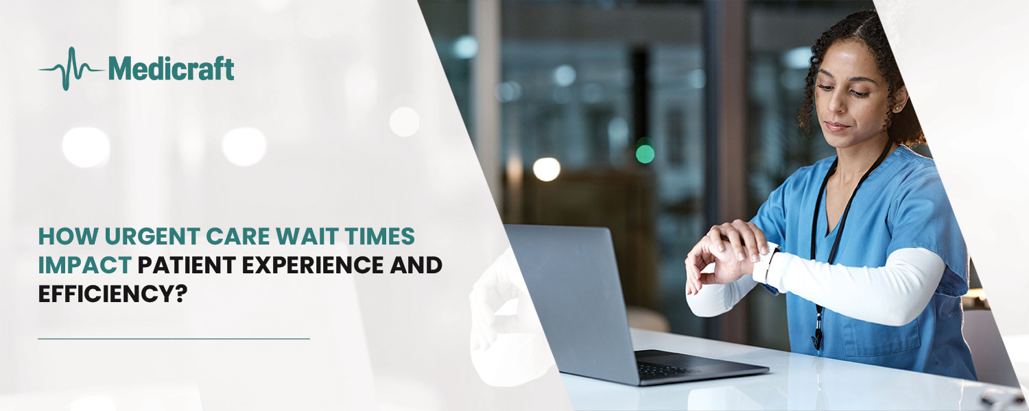 rgent Care Wait Times Impact Patient Experience and Efficiency